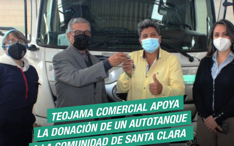 TEOJAMA COMERCIAL APOYA LA DONACIÓN DE UN AUTOTANQUE A COMUNIDAD DE SANTA CLARA